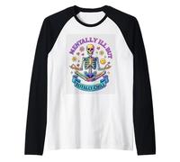 Esqueleto Enfermo Mental Pero Totalmente frío Camiseta Manga Raglan