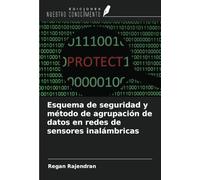 Esquema de seguridad y método de agrupación de datos en redes de sensores inalámbricas