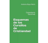 Esquemas de los Cursillos de Cristiandad: Comentario Doctrinal