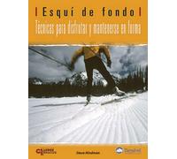 Esquí de fondo: Técnicas para disfrutar y mantenerse en forma (Guías outdoor Desnivel)