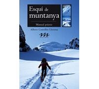 Esquí de muntanya: Manual pràctic: 1 (Manuals de muntanya)