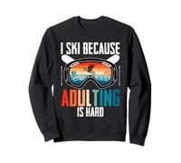 Esquí Deporte De Invierno Adulting is Hard Sudadera