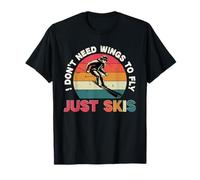 Esquí Deporte De Invierno I Don't Need Wings To Fly Camiseta