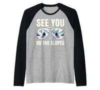 Esquí. Nos vemos en las pistas. Camiseta Manga Raglan