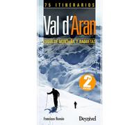 Esquí y raquetas en el Val d'Aran: 75 itinerarios (Guías outdoor)