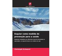 Esquiar como medida de prevenção para a saúde: Respostas metabólicas em diferentes níveis de intensidade no esqui alpino, no esqui de fundo e no ciclismo em sala