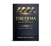 ESRUDEMA: The Woman God Is Raising
