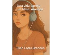 Essa vida parece um filme: Amanda: 1