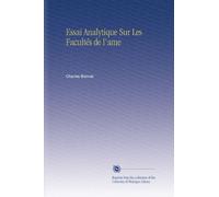 Essai Analytique Sur Les Facultés de l'ame