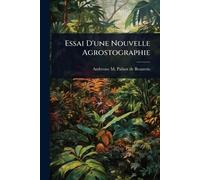 Essai D'une Nouvelle Agrostographie