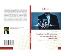 Essai de modélisation de l’impact des dépenses publiques: Sur la croissance économique au Maroc