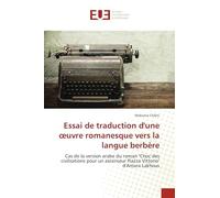 Essai de traduction d'une ¿uvre romanesque vers la langue berbère: Cas de la version arabe du roman "Choc des civilisations pour un ascenseur Piazza Vittorio" d'Amara Lakhous