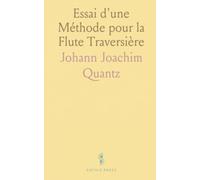 Essai d'une Méthode pour la Flute Traversière: Remarques pour le Bon Goût en Musique avec Exemples et XXIV Tailles Douces