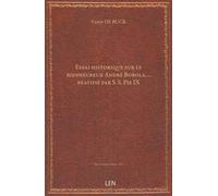 Essai historique sur le bienheureux André Bobola,... béatifié par S. S. Pie IX, par Victor de Buck,......
