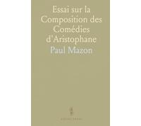Essai sur la Composition des Comédies d'Aristophane