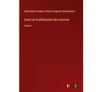 Essai sur la philosophie des sciences: Partie 1