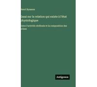 Essai sur la relation qui existe à l'état physiologique: Entre l'activité cérébrale et la composition des urines