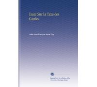 Essai Sur la Taxe des Gardes