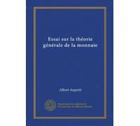 Essai sur la théorie générale de la monnaie