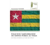 Essai sur l'amélioration du service public au Togo: Lettre ouverte au Chef de l'État