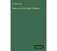 Essai sur le Droit Public d'Athènes