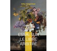 Essai sur le libre arbitre
