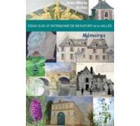 Essai Sur Le Patrimoine De Beaufort Et La Vallée : Mémoires (ebook)
