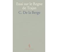 Essai sur le Regne de Trajan