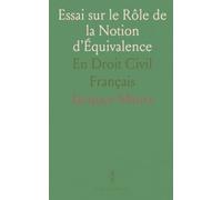 Essai sur le Rôle de la Notion d'Équivalence: En Droit Civil Français
