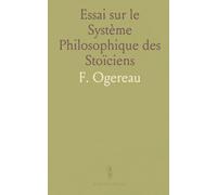 Essai sur le Système Philosophique des Stoïciens