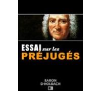 Essai Sur Les Préjugés Ou De Linfluence Des Opinions Sur Les Moeurs Et