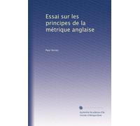 Essai sur les principes de la métrique anglaise: Volume 2