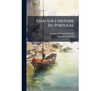 Essai Sur L'histoire Du Portugal