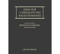 Essai sur l'inégalité des races humaines: L'intégrale des 6 tomes