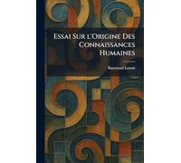 Essai sur L'origine des connaissances humaines