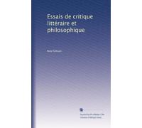 Essais de critique littéraire et philosophique