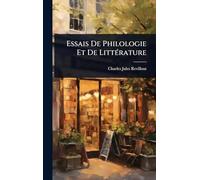 Essais De Philologie Et De LittÃ(c)rature