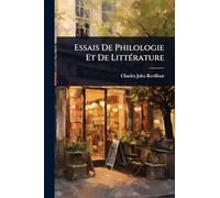 Essais De Philologie Et De LittÃ(c)rature