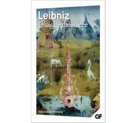 Essais de theodicee sur la bonte de dieu, la liberte de l'homme et l'origine du mal