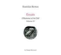 Essais - L'Homme et la Cité - Volume IV