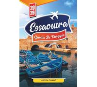 Essaouira Guida di Viaggio 2026: Scopri tesori nascosti, monumenti storici, consigli di viaggio ed esperienze di vacanza indimenticabili.