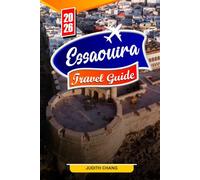 ESSAOUIRA TRAVEL GUIDE 2026: Essential Tips, Historic Sights, and Hidden Gems in Essaouira