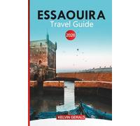 ESSAOUIRA TRAVEL GUIDE 2026: Souks, Local Cuisine, Festivals, Day Trips, and Water Sports