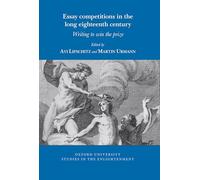 Essay competitions in the long eighteenth century: Writing to win the prize: 2026:05 (Oxford University Studies in the Enlightenment)