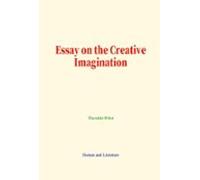 Essay On The Creative Imagination (ebook)