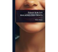 Essay Sur Les Maladies Des Dents