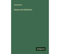 Essays and Addresses