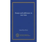 Essays and addresses in war time