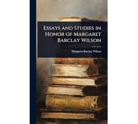 Essays and Studies in Honor of Margaret Barclay Wilson