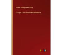 Essays, Critical and Miscellaneous